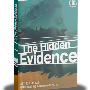 The Hidden Evidence: 5 Keys to Define your Professional and Organizational Profile